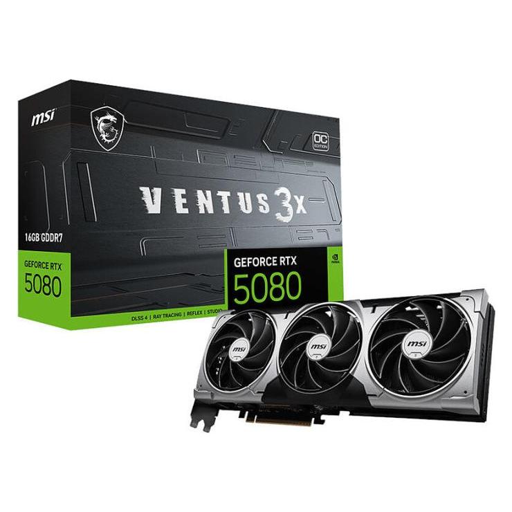 MSI RTX 5080 Ventus 3X (16 Go, GDDR7)